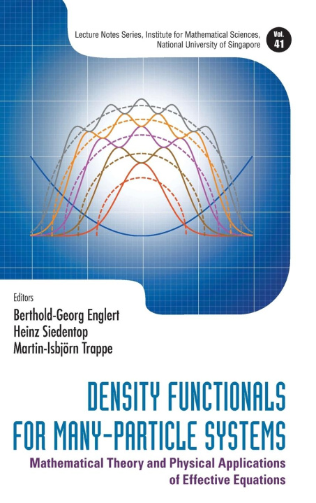 Kniha Density Functionals for Many-Particle Systems: Mathematical Theory and Physical Applications of Effective Equations Heinz Siedentop