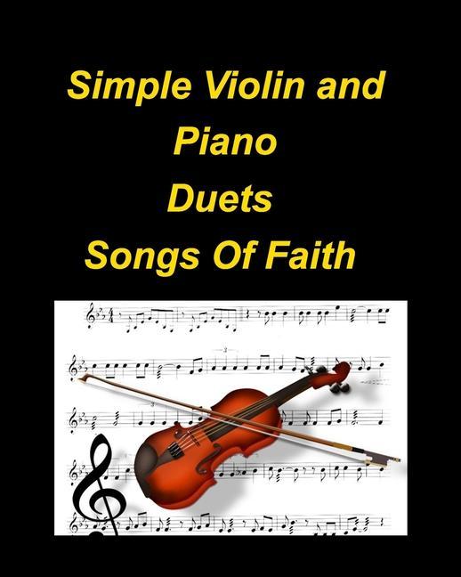 Kniha Simple Violin and Piano Duets Songs Of Faith 
