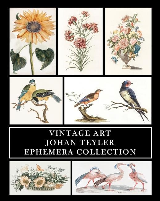 Kniha Vintage Art: Johan Teyler: Ephemera Collection: Flora and Fauna Prints and Collage Sheets 