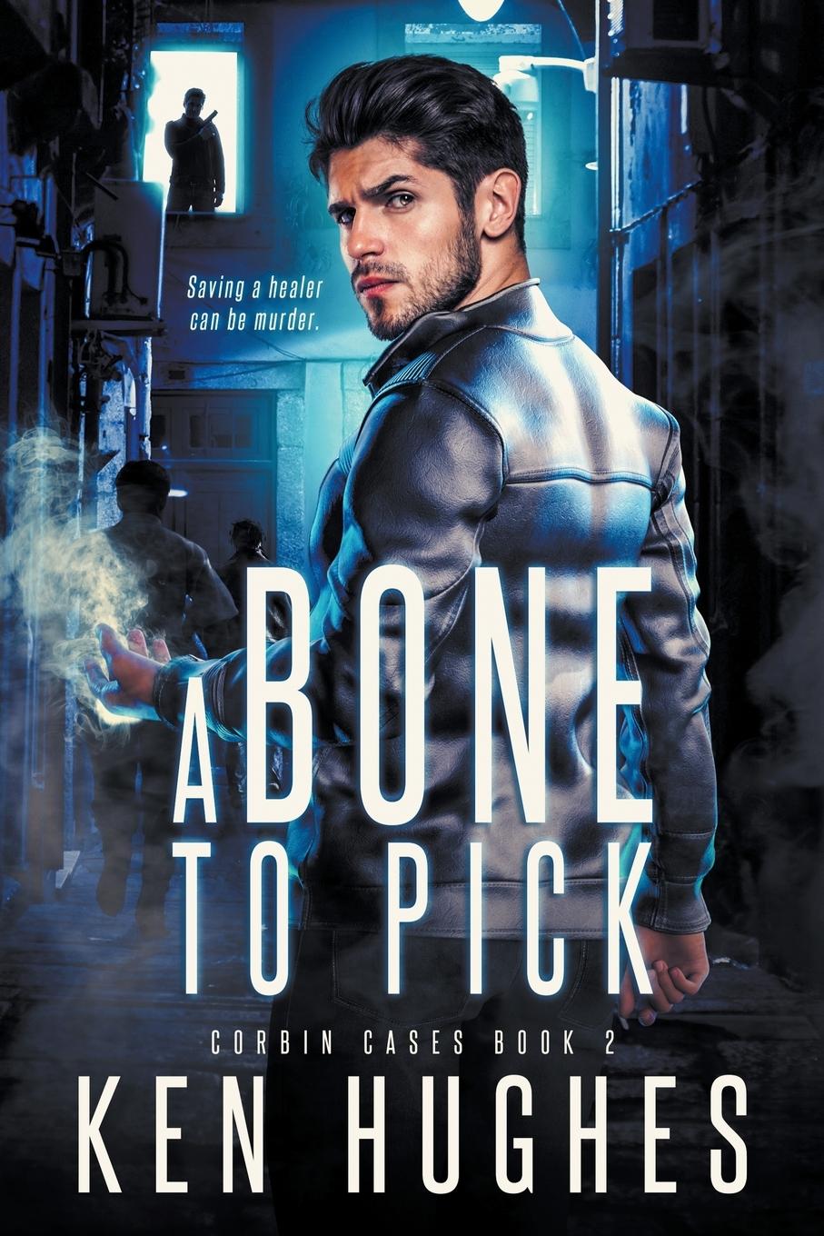 Knjiga A Bone To Pick Ken Hughes