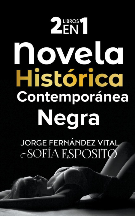Kniha Novela Histórica Contemporánea negra Jorge Fernández Vital