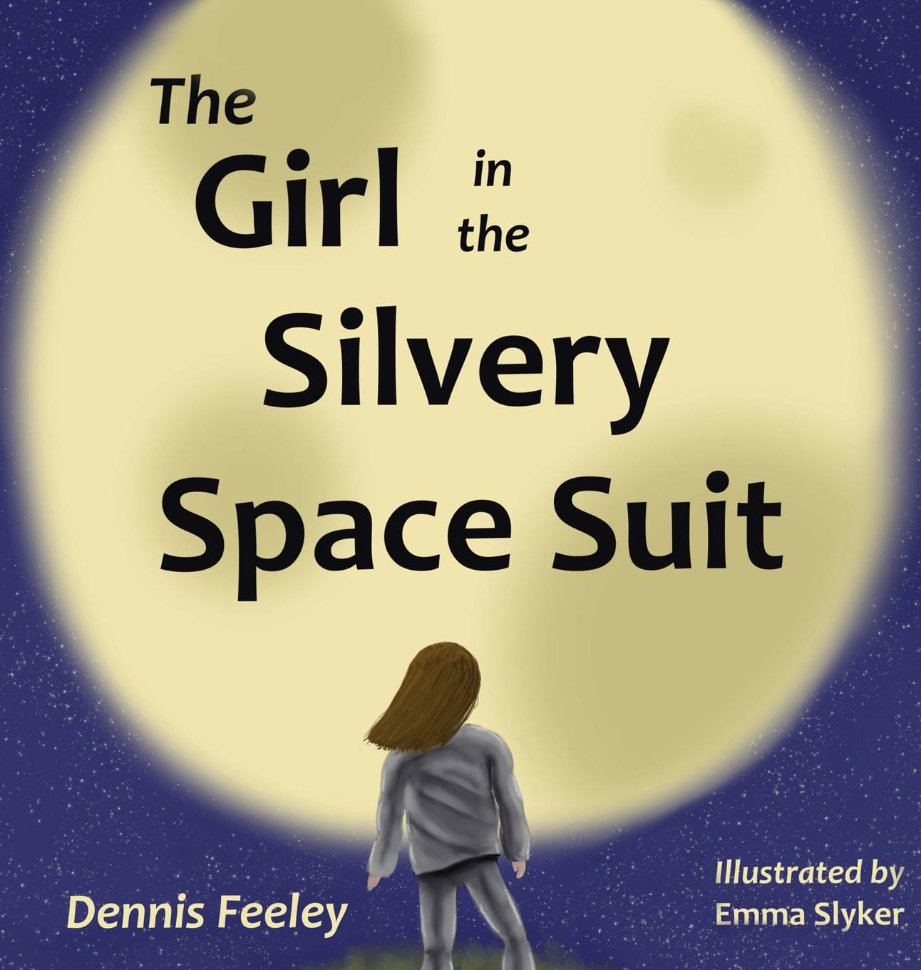 Knjiga The Girl in the Silvery Space Suit Dennis Feeley