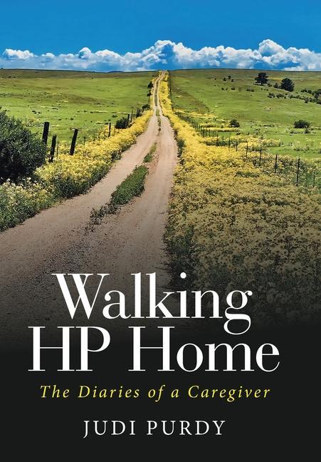 Boek Walking Hp Home: The Diaries of a Caregiver Judi Purdy