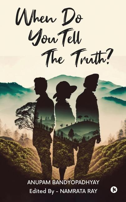 Carte When Do You Tell The Truth? Anupam Bandyopadhyay