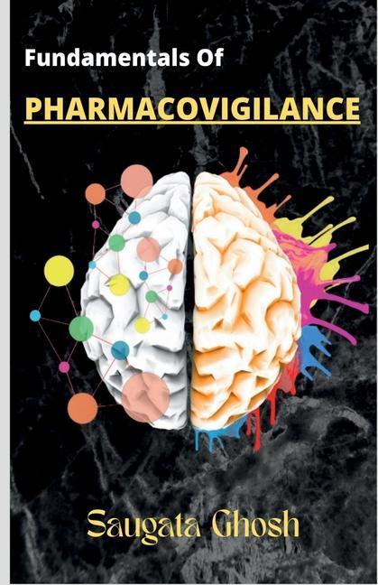 Carte Fundamentals of Pharmacovigilance: A complete guide for Freshers to crack any technical interviews 