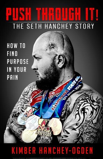 Knjiga PUSH THROUGH IT! The Seth Hanchey Story 
