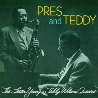 Audio Pres & Teddy+12 Bonus Tracks Lester Young & Teddy Wilson Quartet