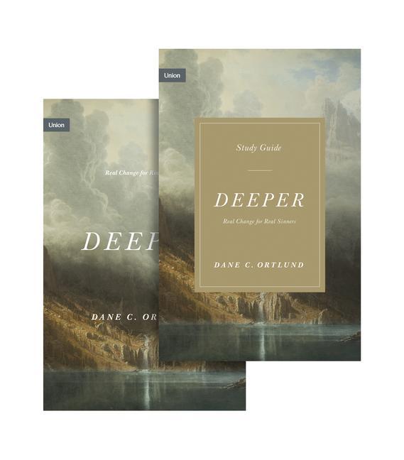 Carte Deeper (Book and Study Guide) – Real Change for Real Sinners Dane C. Ortlund