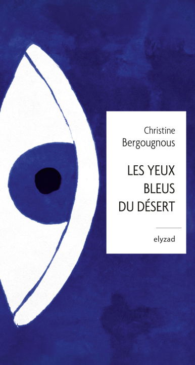 Książka Les yeux bleus du désert Christine BERGOUGNOUS