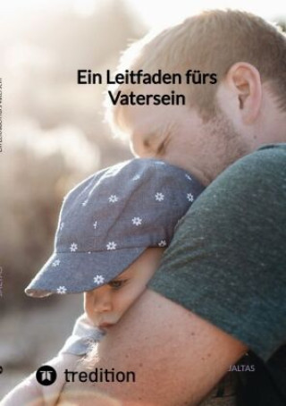 Carte Ein Leitfaden fürs Vatersein Jaltas