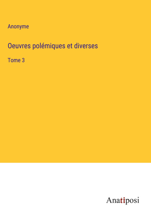 Carte Oeuvres polémiques et diverses Anonyme