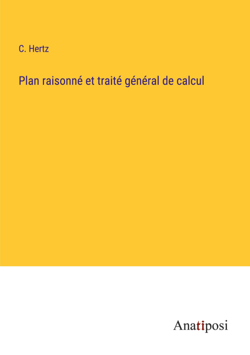 Carte Plan raisonné et traité général de calcul C. Hertz