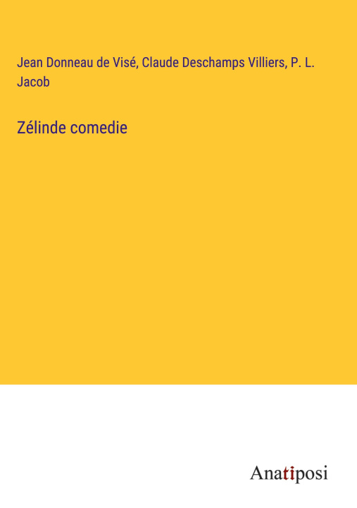Knjiga Zélinde comedie Claude Deschamps Villiers