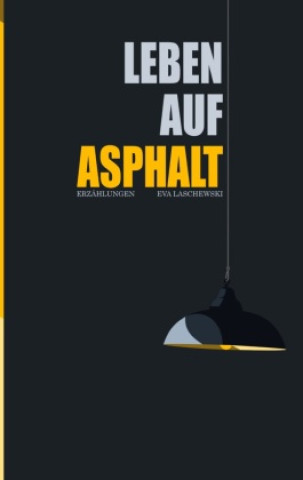 Boek Leben auf Asphalt Eva Laschewski