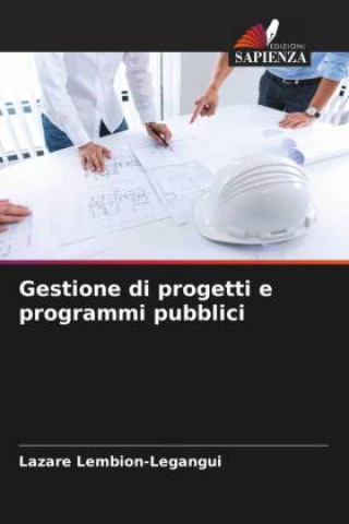 Knjiga Gestione di progetti e programmi pubblici Lazare LEMBION-LEGANGUI