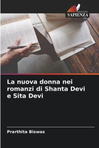 Книга La nuova donna nei romanzi di Shanta Devi e Sita Devi 