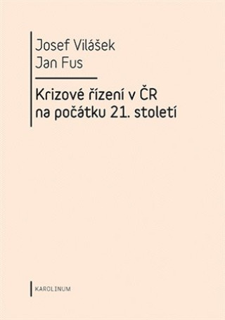 Könyv Krizové řízení v ČR na počátku 21.století Josef Vilášek