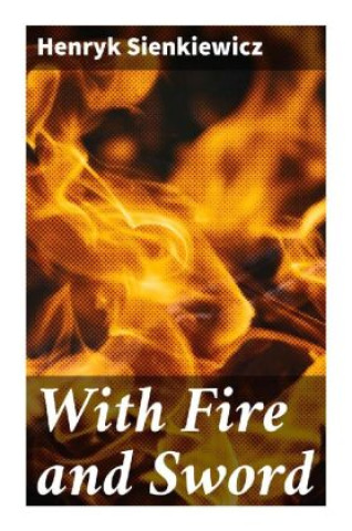 Könyv With Fire and Sword Henryk Sienkiewicz