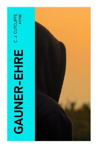 Boek Gauner-Ehre C. J. Cutcliffe Hyne
