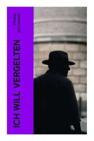 Boek Ich will vergelten Franz Wichmann