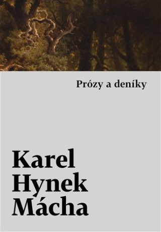 Kniha Prózy a deníky Karel Hynek Mácha