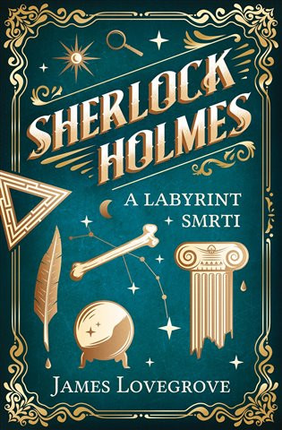Book Sherlock Holmes a Labyrint smrti James Lovegrove