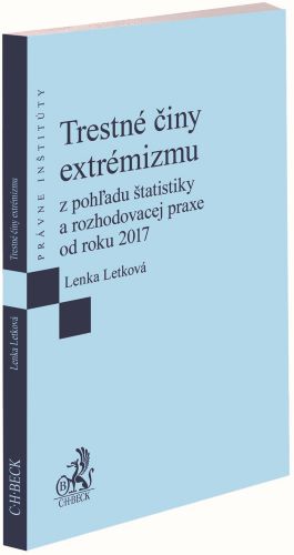Kniha Trestné činy extrémizmu z pohľadu štatistiky a rozhodovacej praxe od roku 2017 Lenka Letková