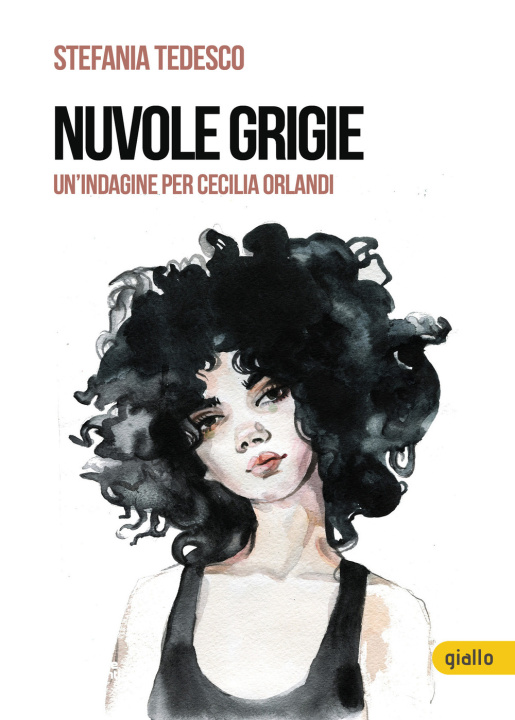 Könyv Nuvole grigie. Un'indagine per Cecilia Orlandi Stefania Tedesco