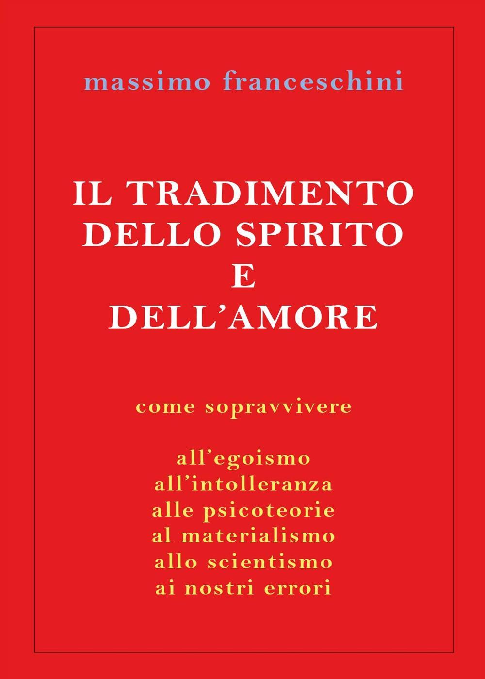 Książka tradimento dello spirito e dell'amore Massimo Franceschini