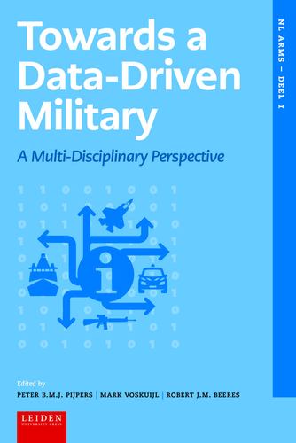 Buch Towards a Data–driven Military – A Multi–disciplinary Perspective Peter Pijpers