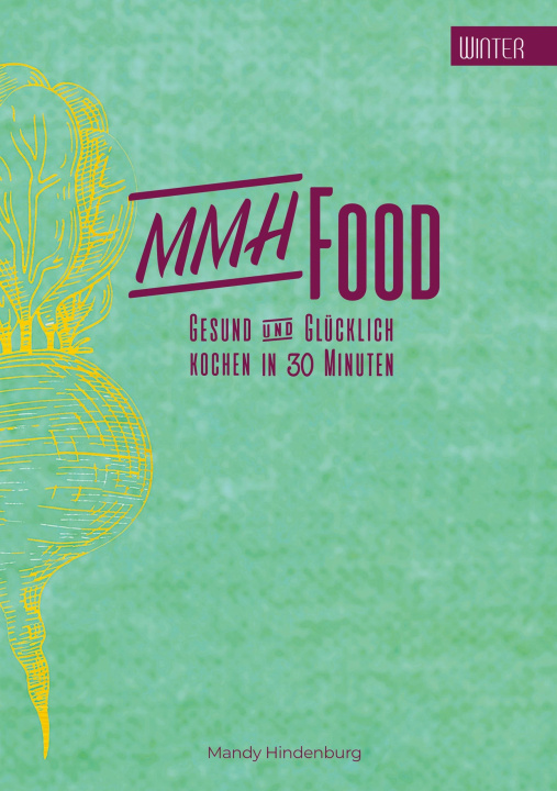 Boek MMHFood Kochbuch Winter Mandy Hindenburg