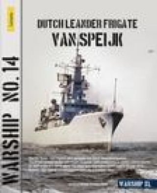 Könyv Warship 14 – Dutch Leander Frigate Van Speijk Jantinus Mulder