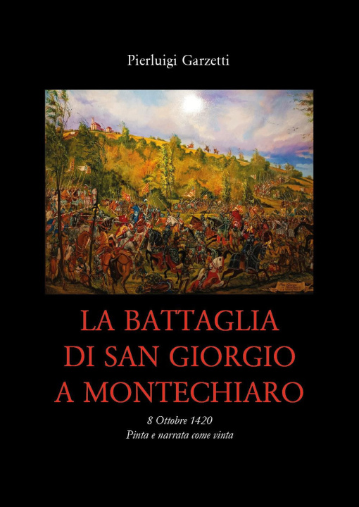 Könyv battaglia di San Giorgio a Montechiaro Pierluigi Garzetti
