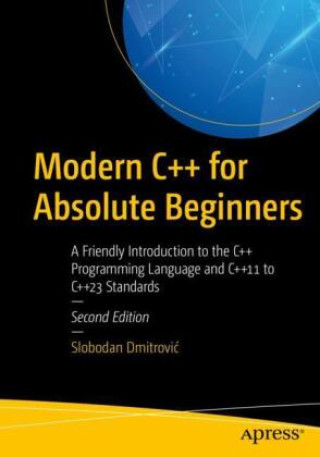 Carte Modern C++ for Absolute Beginners Slobodan Dmitrovic