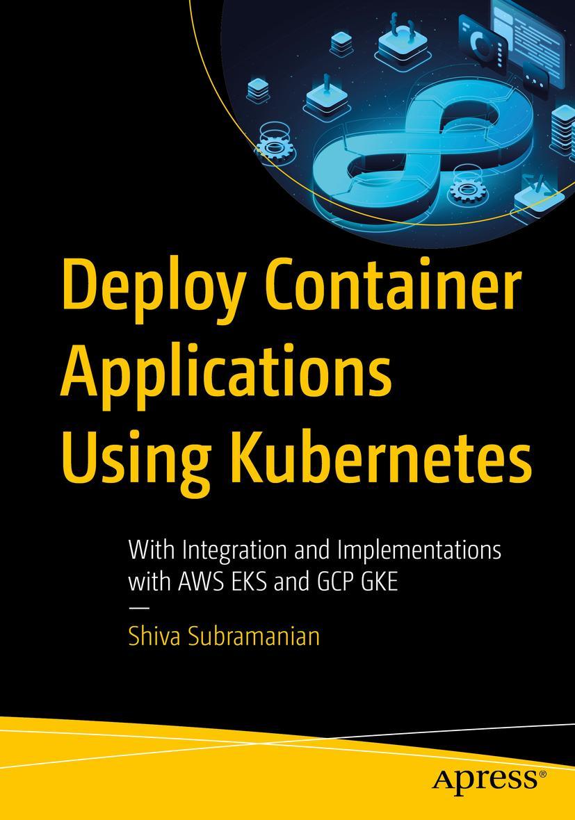 Buch Deploy Container Applications Using Kubernetes Shiva Subramanian