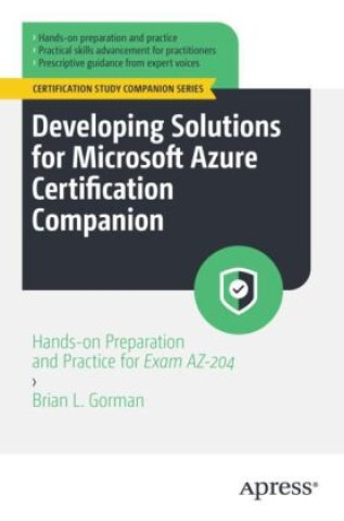 Book Developing Solutions for Microsoft Azure Certification Companion Brian L. Gorman