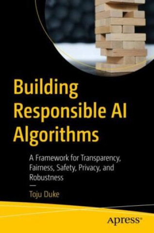 Buch Building Responsible AI Algorithms Toju Duke