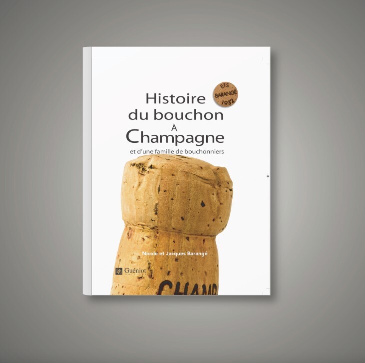 Kniha Histoire du bouchon à champagne et d'une famille de bouchonniers Barangé