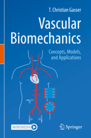 Könyv Vascular Biomechanics T. Christian Gasser