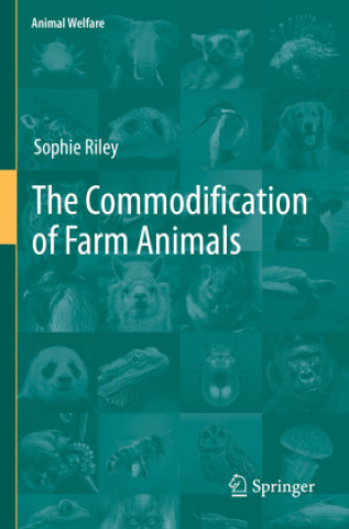 Carte The Commodification of Farm Animals Sophie Riley