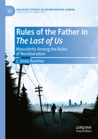 Kniha Rules of the Father in The Last of Us J. Jesse Ramirez