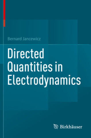 Knjiga Directed Quantities in Electrodynamics Bernard Jancewicz