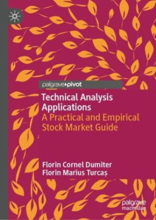 Knjiga Technical Analysis Applications Florin Cornel Dumiter