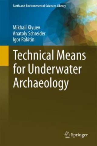 Könyv Technical means for underwater archaeology Mikhail Klyuev