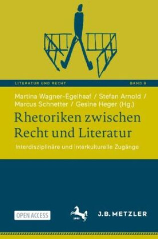 Kniha Rhetoriken zwischen Recht und Literatur Martina Wagner-Egelhaaf