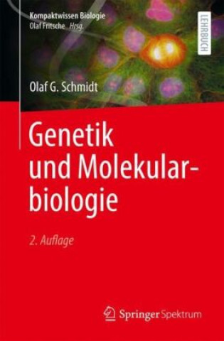 Kniha Genetik und Molekularbiologie Olaf G. Schmidt