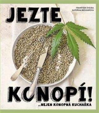 Buch Jezte konopí Kateřina Bednářová