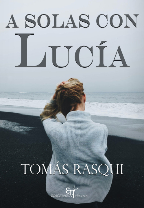 Книга A SOLAS CON LUCÍA Rasqui Martínez