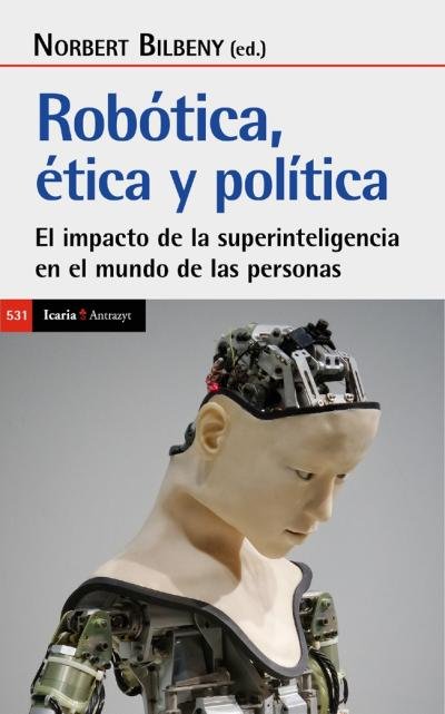 Книга ROBOTICA ETICA Y POLITICA NORBERT BILBENY