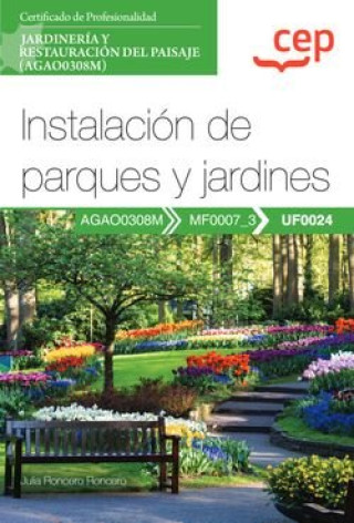 Carte MANUAL INSTALACION DE PARQUES Y JARDINES UF0024). CERTIFIC JULIA RONCERO RONCERO